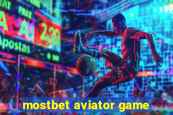 mostbet aviator game